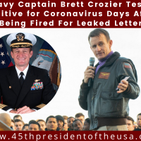 Navy Captain Brett Crozier Tests Positive for Coronavirus Days After Being Fired For Leaked Letter